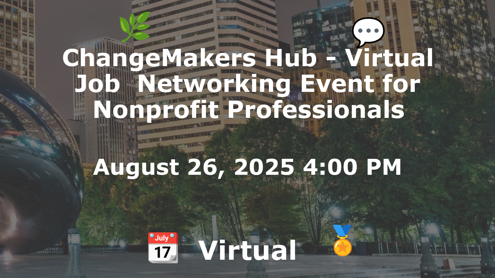 ChangeMakers Hub - Virtual Job  Networking Event for Nonprofit Professionals event image